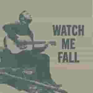Watch Me Fall