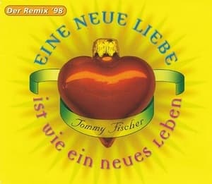 Eine Neue Liebe Ist Wie Ein Neues Leben (Der Remix '98)