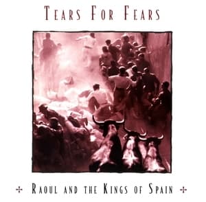 Raoul And The Kings Of Spain (2009 Remastered Edition)