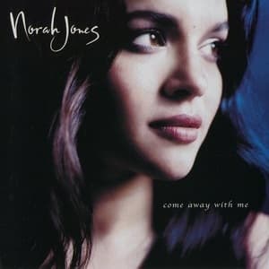 Come Away With Me
