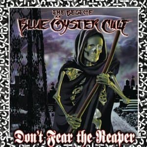 Don't Fear The Reaper: The Best of Blue Oyster Cult