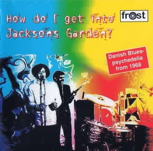 How Do I Get Into Jacksons Garden? (Reissue)