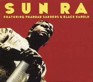 Featuring Pharoah Sanders & Black Harold
