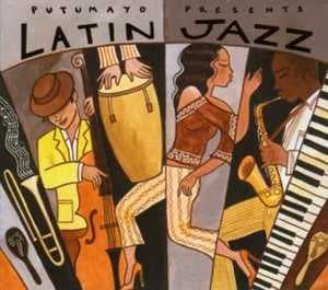 Putumayo Presents - Latin Jazz