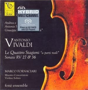 Le Quattro Stagioni ''a parti reali'' / Sonate RV 27 & 36