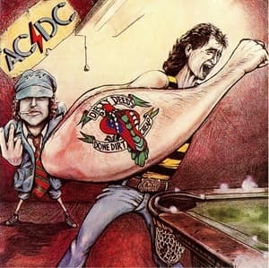 Dirty Deeds Done Dirt Cheap