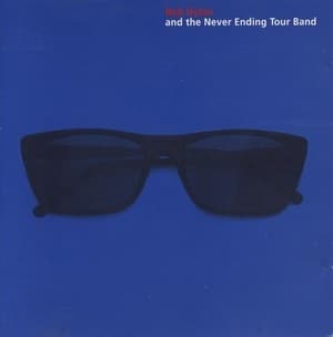Bob Dylan And The Never Ending Tour Band