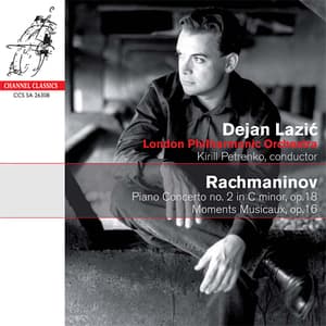 Piano Concerto no. 2 in C minor, op. 18 & Moments Musicaux, Op. 16 (Dejan Lazic)