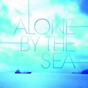 Alone By The Sea