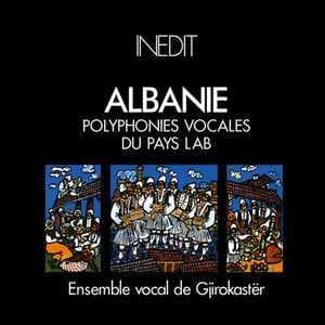 Albanie. Polyphonies Vocales Du Pays Lab