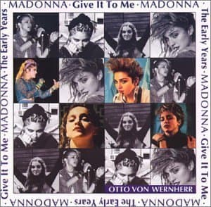 Give It To Me (the Early Years)