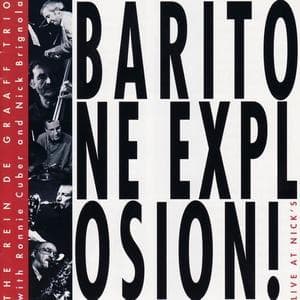 Baritone Explosion!: Live at Nick's