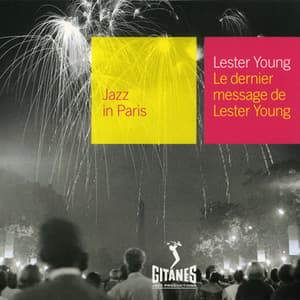 Le Dernier Message De Lester Young