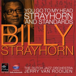 You Go To My Head - Strayhorn And Standards