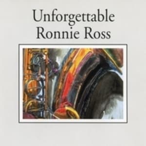 Unforgettable Ronnie Ross