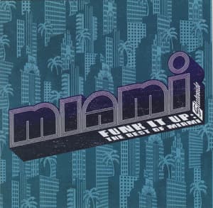 Funk It Up: The Best Of Miami