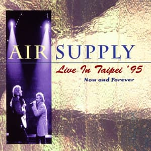 Now And Forever: Live In Taipei '95
