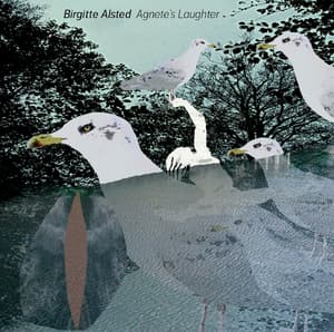 Birgitte Alsted - Agnete's Laughter
