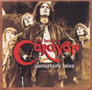 Canterbury Tales. The Best Of Caravan