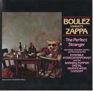Boulez Conducts Zappa: The Perfect Stranger