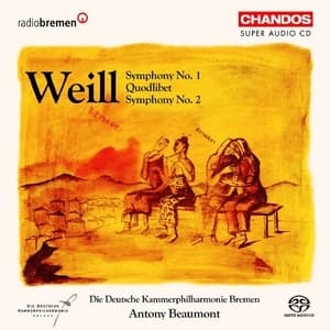 Weill - Symphonies Nos 1 & 2; Quodlibet