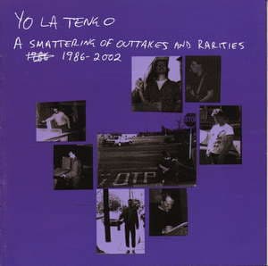 A Smattering Of Outtakes And Rarities 1986-2002