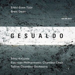 Erkki-sven Tuur, Brett Dean - Gesualdo