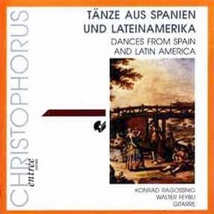 Konrad Ragossnig , Walter Feybli - Tänze aus Spanien und Lateinamerika.