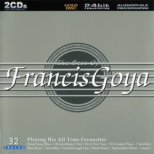 The Best Of Francis Goya (playing His All Time Favorites)