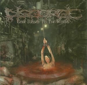Gore Blessed To The Worms