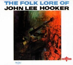The Folk Lore Of John Lee Hooker