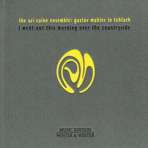 Gustav Mahler In Toblach - I Went Out This Morning Over The Countryside 2CD