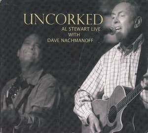 Uncorked - Al Stewart Live with David Nachmanoff (2010 Freeworld)