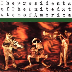 The Presidents Of The United States Of America