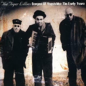 Bouquet Of Vegetables - The Early Years