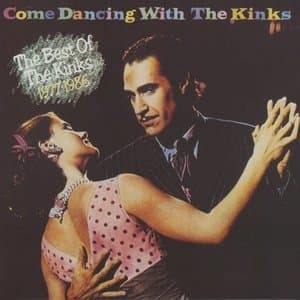 Come Dancing With The Kinks / The Best Of The Kinks 1977-1986