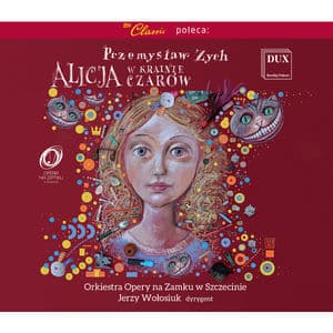 Przemysław Zych: Alicja w Krainie Czarów