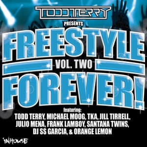 Todd Terry Presents Freestyle Forever (Vol. 2)