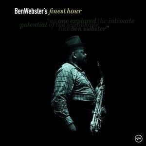 Ben Webster's Finest Hour