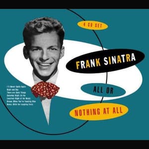 All Or Nothing At All - Big Band Beginnings (CD1)