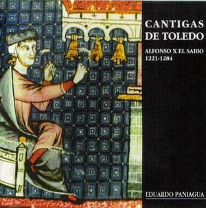 Cantigas De Toledo - Alfonso X El Sabio (1221-1284)