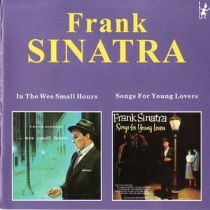 In The Wee Small Hours / Songs For Young Lovers