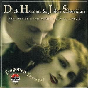 Forgotten Dreams: Archives Of Novelty Piano (1920's-1930's)