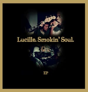 Lucille.smokin' Soul EP
