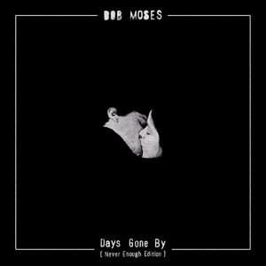 Days Gone By (Never Enough Edition)