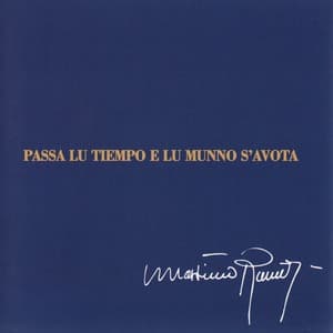 Passa Lu Tiempo E Lu Munno S'avota