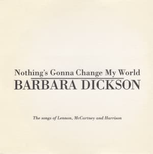 Nothing's Gonna Change My World