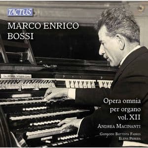 Opera Omnia Per Organo, Vol. 12: Marco Enrico Bossi (1)