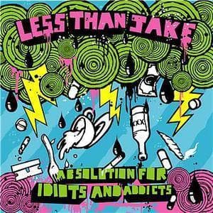 Absolution For Idiots And Addicts