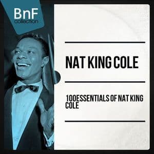 100 Essentials Of Nat King Cole